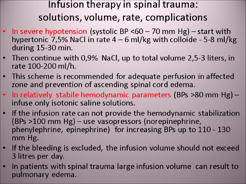 Infusion therapy in spinal trauma:  solutions, volume, rate, complications  In severe hypotension